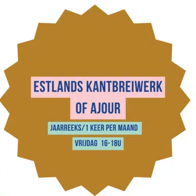 Estlands kantwerkbreiwerk of ajour Vrijdag van 16 tot 18u